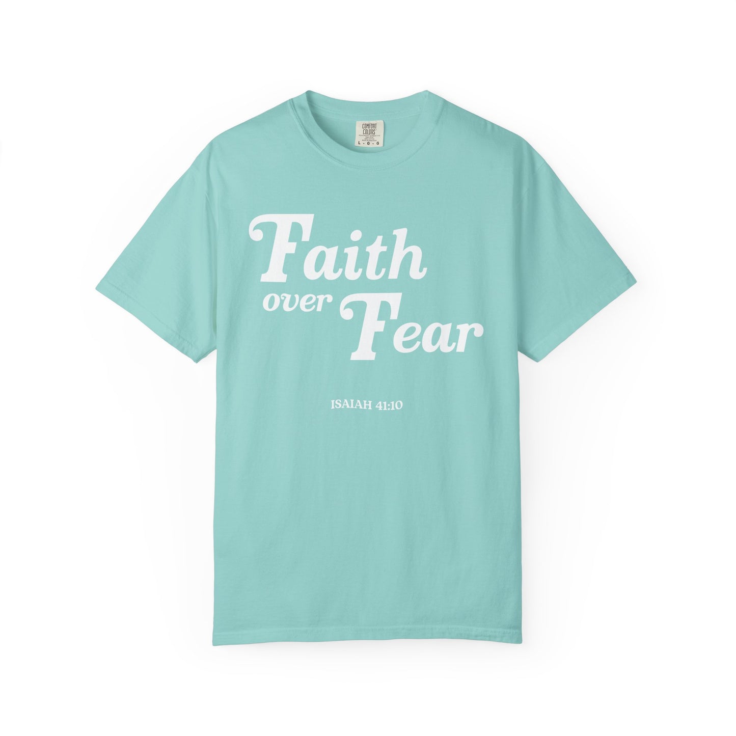 Faith Over Fear Final Unisex Garment-Dyed T-shirt