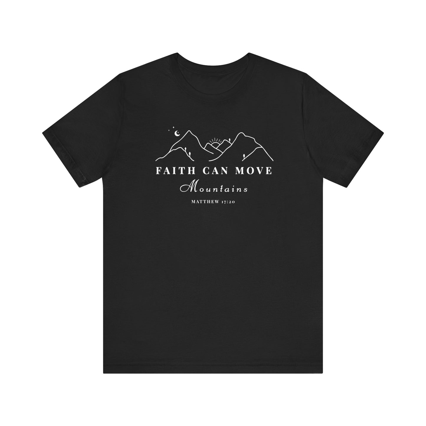 Faith Can Move Mountains Women's T-Shirt