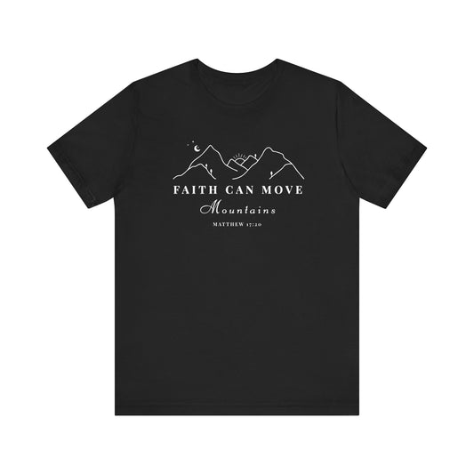 Faith Can Move Mountains Women's T-Shirt