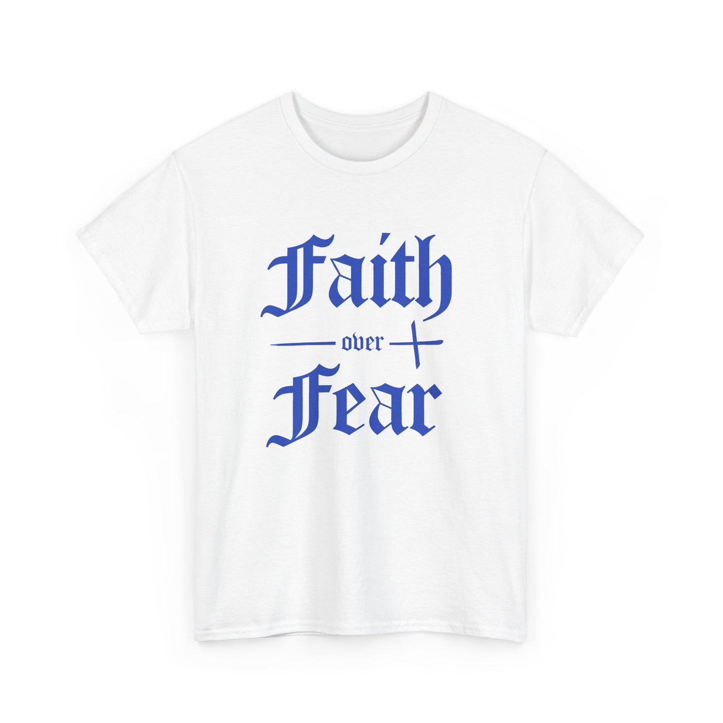 Faith Over Fear Heavyweight Tee