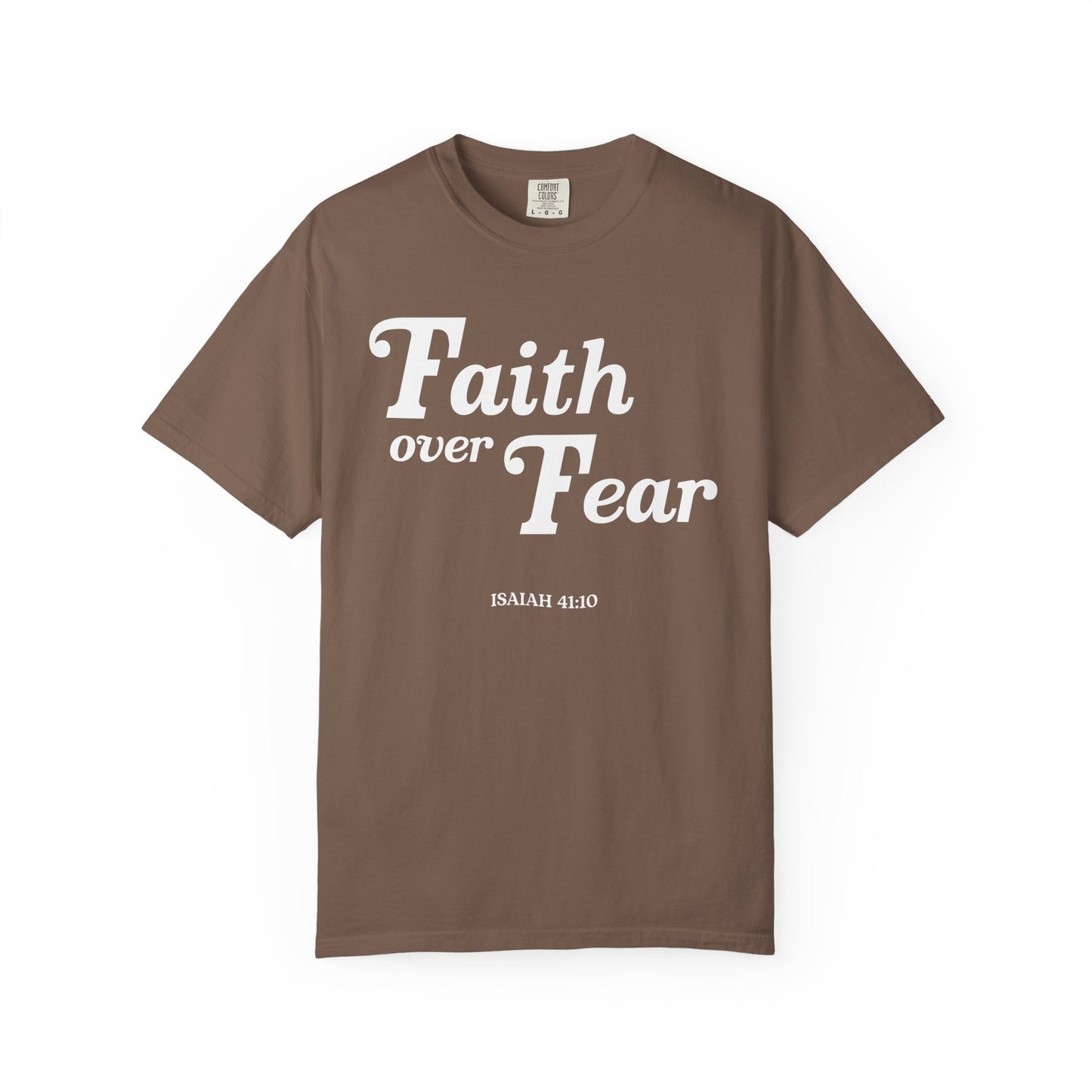 Faith Over Fear Final Unisex Garment-Dyed T-shirt