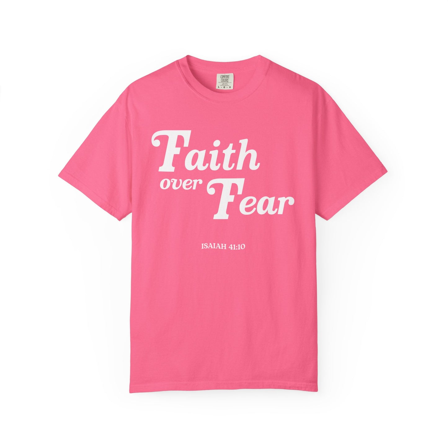 Faith Over Fear Final Unisex Garment-Dyed T-shirt