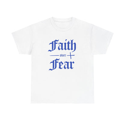 Faith Over Fear Heavyweight Tee
